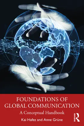 Hafez / Grüne |  Foundations of Global Communication | Buch |  Sack Fachmedien