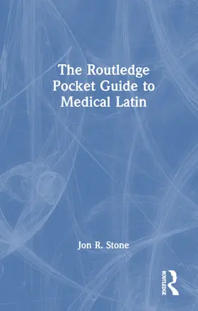 Stone |  The Routledge Pocket Guide to Medical Latin | Buch |  Sack Fachmedien