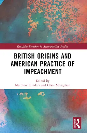Monaghan / Flinders |  British Origins and American Practice of Impeachment | Buch |  Sack Fachmedien