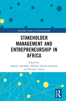 Adomako / Gyensare / Ahsan |  Stakeholder Management and Entrepreneurship in Africa | Buch |  Sack Fachmedien
