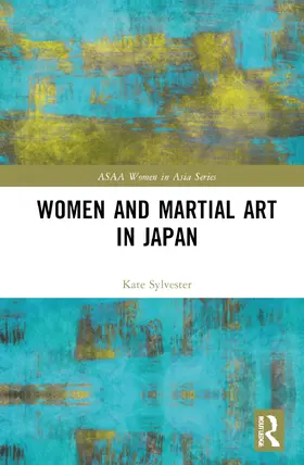 Sylvester |  Women and Martial Art in Japan | Buch |  Sack Fachmedien