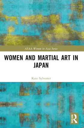 Sylvester |  Women and Martial Art in Japan | Buch |  Sack Fachmedien