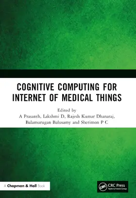 Prasanth / D / Dhanaraj |  Cognitive Computing for Internet of Medical Things | Buch |  Sack Fachmedien