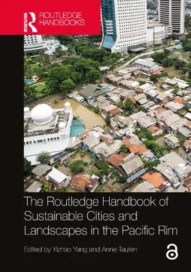 Yang / Taufen |  The Routledge Handbook of Sustainable Cities and Landscapes in the Pacific Rim | Buch |  Sack Fachmedien