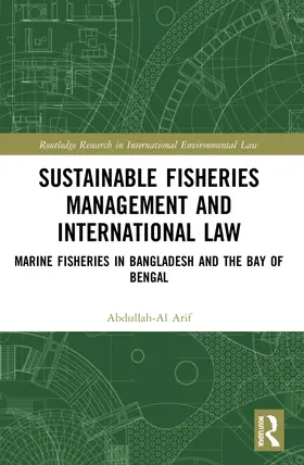Arif |  Sustainable Fisheries Management and International Law | Buch |  Sack Fachmedien