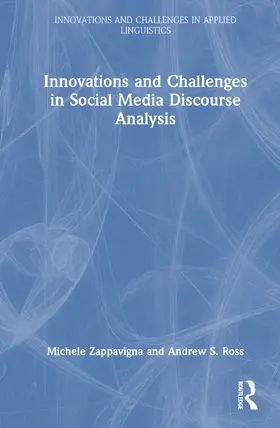 Zappavigna / Ross |  Innovations and Challenges in Social Media Discourse Analysis | Buch |  Sack Fachmedien
