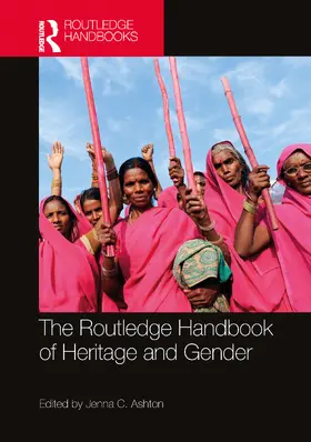 Ashton |  The Routledge Handbook of Heritage and Gender | Buch |  Sack Fachmedien