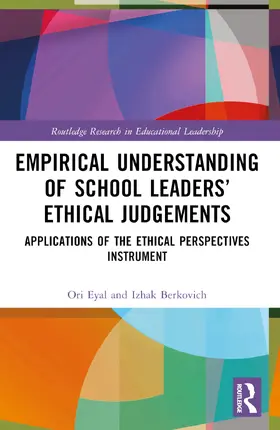 Eyal / Berkovich |  Empirical Understanding of School Leaders' Ethical Judgements | Buch |  Sack Fachmedien