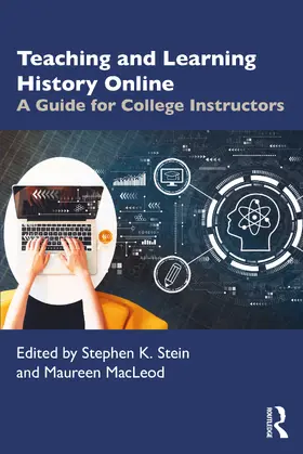 Stein / MacLeod |  Teaching and Learning History Online | Buch |  Sack Fachmedien