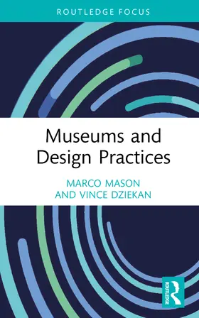 Mason / Dziekan |  Museums and Design Practices | Buch |  Sack Fachmedien