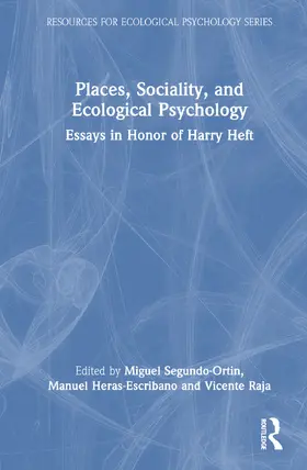 Segundo-Ortin / Heras-Escribano / Raja |  Places, Sociality, and Ecological Psychology | Buch |  Sack Fachmedien