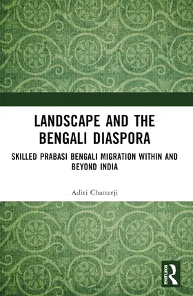 Chatterji |  Landscape and the Bengali Diaspora | Buch |  Sack Fachmedien