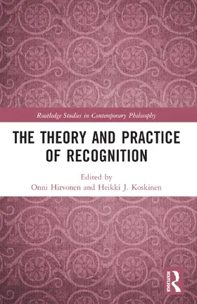 Hirvonen / Koskinen |  The Theory and Practice of Recognition | Buch |  Sack Fachmedien