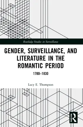 Thompson |  Gender, Surveillance, and Literature in the Romantic Period | Buch |  Sack Fachmedien