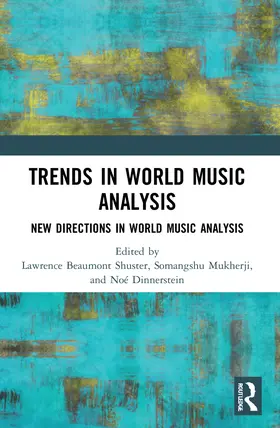 Shuster / Mukherji / Dinnerstein |  Trends in World Music Analysis | Buch |  Sack Fachmedien