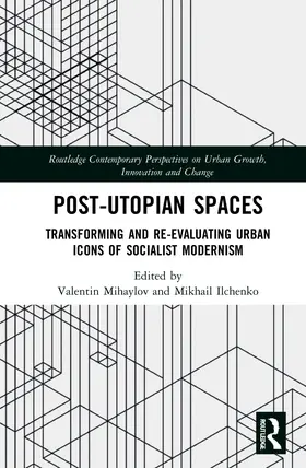 Mihaylov / Ilchenko |  Post-Utopian Spaces | Buch |  Sack Fachmedien