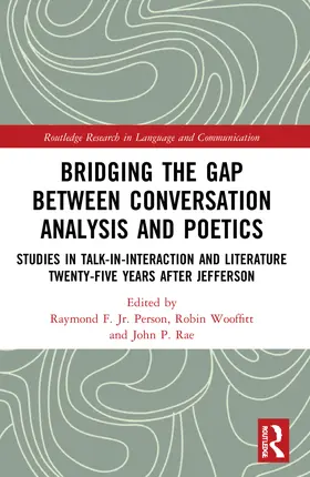 Person, Jr. / Wooffitt / Rae |  Bridging the Gap Between Conversation Analysis and Poetics | Buch |  Sack Fachmedien