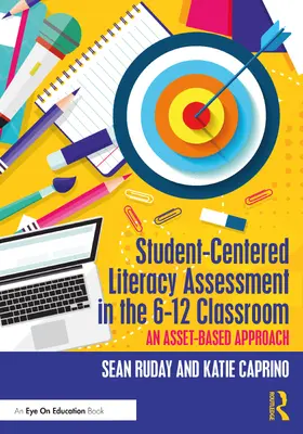 Ruday / Caprino |  Student-Centered Literacy Assessment in the 6-12 Classroom | Buch |  Sack Fachmedien