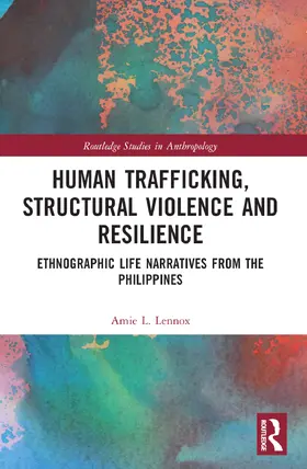 Lennox |  Human Trafficking, Structural Violence, and Resilience | Buch |  Sack Fachmedien
