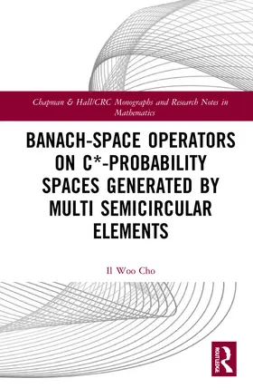 Cho |  Banach-Space Operators On C*-Probability Spaces Generated by Multi Semicircular Elements | Buch |  Sack Fachmedien