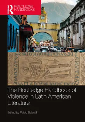 Baisotti |  The Routledge Handbook of Violence in Latin American Literature | Buch |  Sack Fachmedien