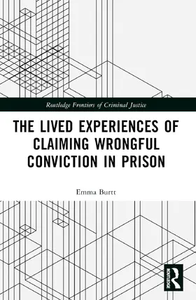 Burtt |  The Lived Experiences of Claiming Wrongful Conviction in Prison | Buch |  Sack Fachmedien