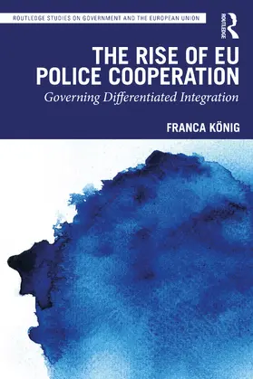 König |  The Rise of EU Police Cooperation | Buch |  Sack Fachmedien