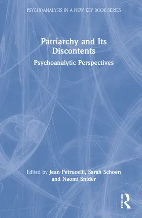 Petrucelli / Schoen / Snider |  Patriarchy and Its Discontents | Buch |  Sack Fachmedien