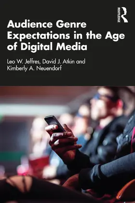 Jeffres / Atkin / Neuendorf |  Audience Genre Expectations in the Age of Digital Media | Buch |  Sack Fachmedien