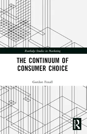 Foxall |  The Continuum of Consumer Choice | Buch |  Sack Fachmedien