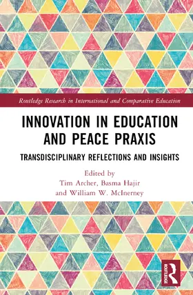 Archer / Hajir / McInerney |  Innovations in Peace and Education Praxis | Buch |  Sack Fachmedien