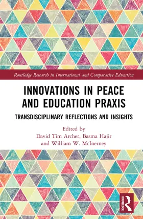 Archer / Hajir / McInerney |  Innovations in Peace and Education Praxis | Buch |  Sack Fachmedien