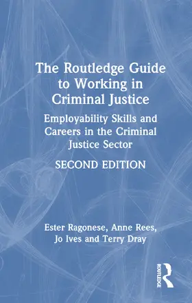 Ragonese / Rees / Ives |  The Routledge Guide to Working in Criminal Justice | Buch |  Sack Fachmedien