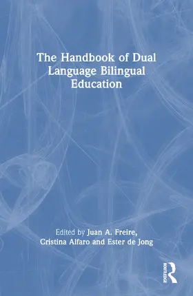 A. Freire / Alfaro / de Jong |  The Handbook of Dual Language Bilingual Education | Buch |  Sack Fachmedien
