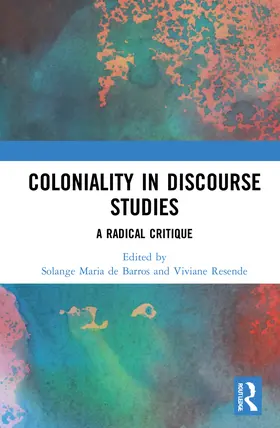 Maria de Barros / Resende | Coloniality in Discourse Studies | Buch | 978-1-032-20570-0 | www2.sack.de