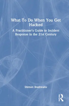 Brathwaite |  What to Do When You Get Hacked | Buch |  Sack Fachmedien