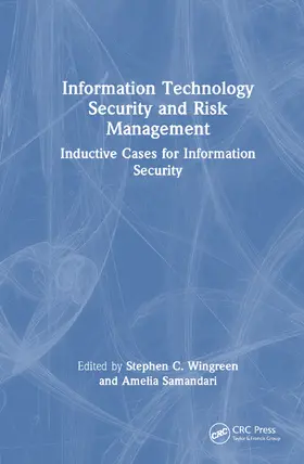 Wingreen / Samandari |  Information Technology Security and Risk Management | Buch |  Sack Fachmedien