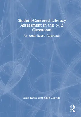 Ruday / Caprino |  Student-Centered Literacy Assessment in the 6-12 Classroom | Buch |  Sack Fachmedien