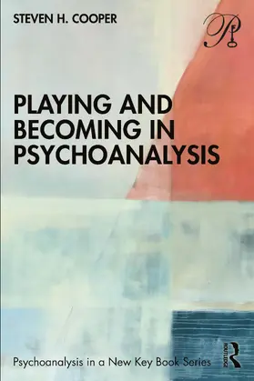 Cooper |  Playing and Becoming in Psychoanalysis | Buch |  Sack Fachmedien