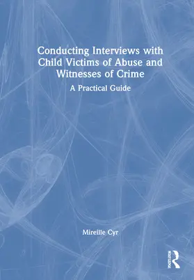 Cyr |  Conducting Interviews with Child Victims of Abuse and Witnesses of Crime | Buch |  Sack Fachmedien