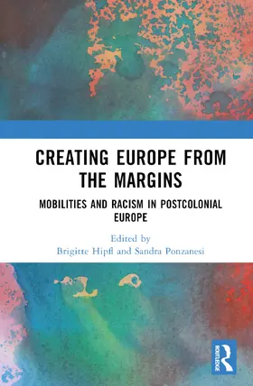Loftsdóttir / Hipfl / Ponzanesi |  Creating Europe from the Margins | Buch |  Sack Fachmedien