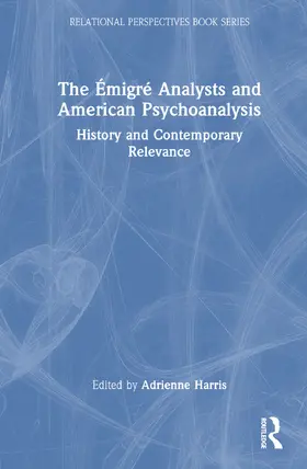 Harris |  The Émigré Analysts and American Psychoanalysis | Buch |  Sack Fachmedien