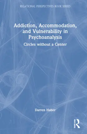 Haber |  Addiction, Accommodation, and Vulnerability in Psychoanalysis | Buch |  Sack Fachmedien