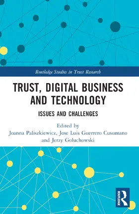 Paliszkiewicz / Guerrero Cusumano / Go¿uchowski |  Trust, Digital Business and Technology | Buch |  Sack Fachmedien