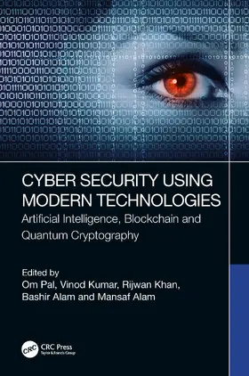 Pal / Kumar / Khan | Cyber Security Using Modern Technologies | Buch | 978-1-032-21321-7 | sack.de