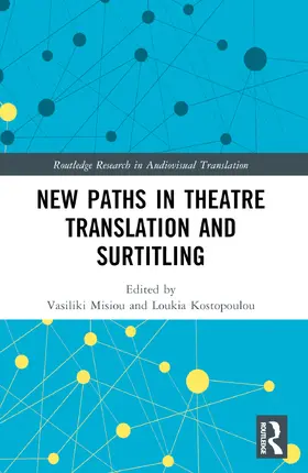 Misiou / Kostopoulou |  New Paths in Theatre Translation and Surtitling | Buch |  Sack Fachmedien