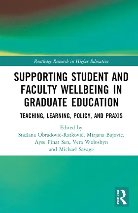 Obradovi¿-Ratkovi¿ / Obradovic-Ratkovic / Bajovic |  Supporting Student and Faculty Wellbeing in Graduate Education | Buch |  Sack Fachmedien