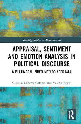 Combei / Reggi |  Appraisal, Sentiment and Emotion Analysis in Political Discourse | Buch |  Sack Fachmedien