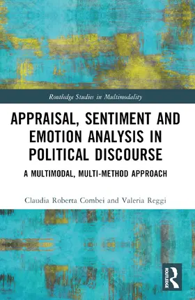Combei / Reggi |  Appraisal, Sentiment and Emotion Analysis in Political Discourse | Buch |  Sack Fachmedien