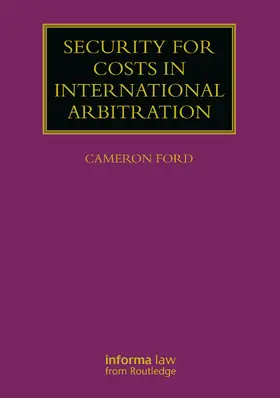 Ford |  Security for Costs in International Arbitration | Buch |  Sack Fachmedien